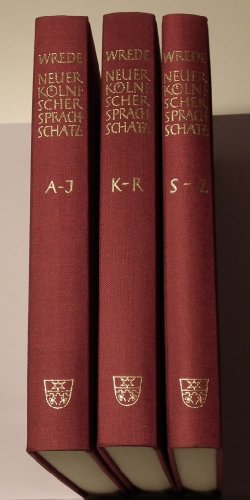 Neuer Kölnischer Sprachschatz. 3 Bände. - Wrede, Adam