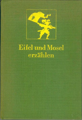 Beispielbild fr Eifel und Mosel erzhlen: Sagen und Legenden zum Verkauf von medimops