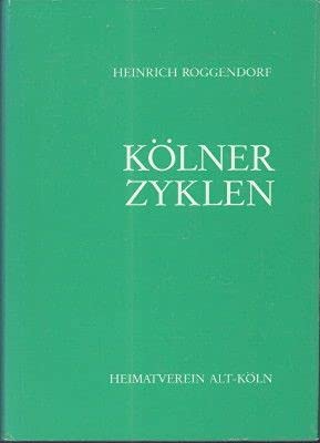 Beispielbild fr Klner Zyklen Beitrge zur klnischen Geschichte, Sprache und Eigenart. Bd. 68. zum Verkauf von Buchhandlung Bcken