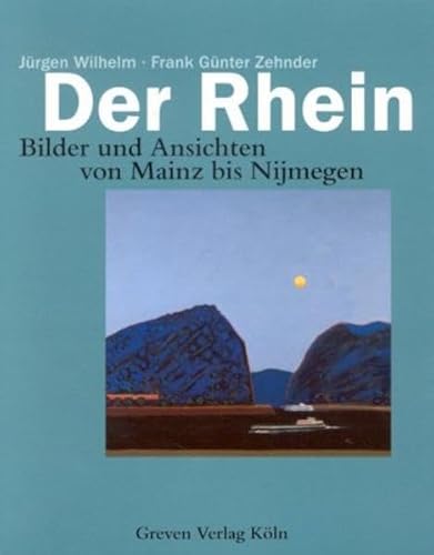 9783774303300: Der Rhein: Bilder und Ansichten von Mainz bis Nijmegen