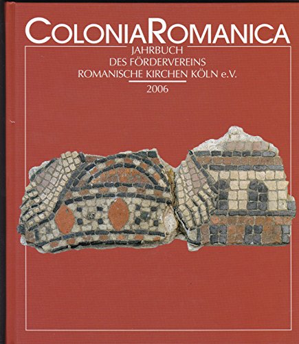 Colonia Romanica XXI 2006 - Unknown Author