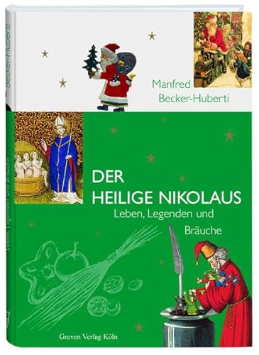 Beispielbild fr Der Heilige Nikolaus. Leben, Legenden und Bruche zum Verkauf von medimops