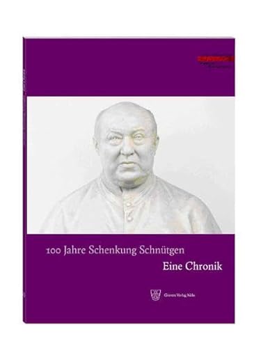 9783774303843: 100 Jahre Schenkung Schntgen. Eine Chronik