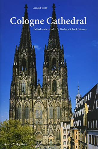 Imagen de archivo de Cologne Cathedral: Its History - Its Works of Arts a la venta por HPB Inc.