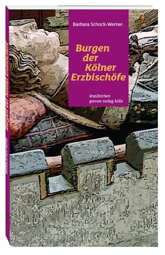 Stock image for Burgen der Klner Erzbischfe -Language: german for sale by GreatBookPrices