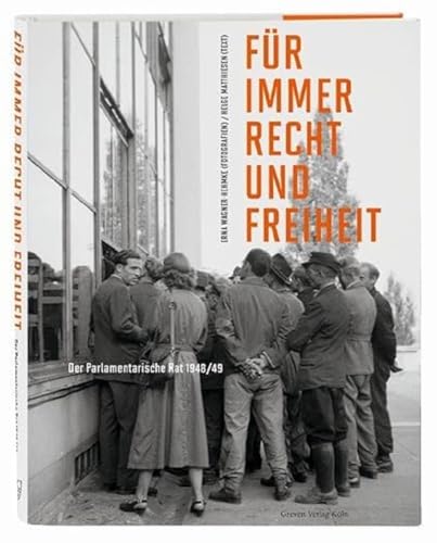 9783774309456: Fr immer Recht und Freiheit: Der Parlamentarische Rat 1948/49