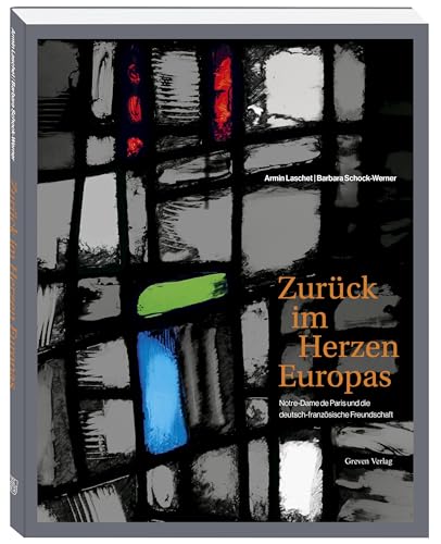 Zurück im Herzen Europas - Laschet, Armin