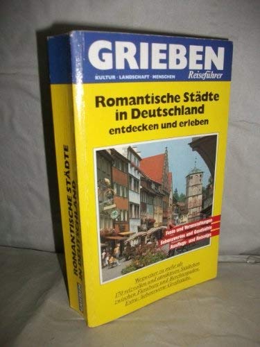 9783774403994: Romantische Stdte in Deutschland; Entdecken und Erleben
