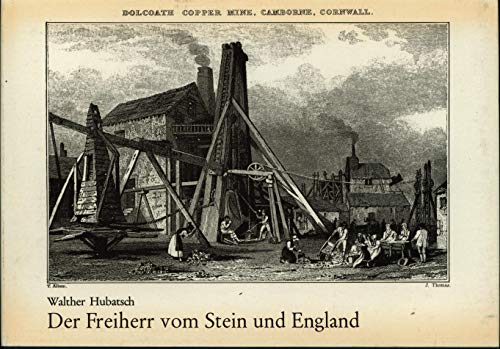 Der Freiherr vom Stein und England (VeroÌˆffentlichung der Freiherr-vom-Stein-Gesellschaft e.V., Schloss Cappenberg) (German Edition) (9783774564022) by Hubatsch, Walther