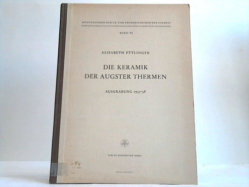 Beispielbild fr Die Keramik der Augster Thermen (Insula XVII). Ausgrabung 1937-38. zum Verkauf von Mller & Grff e.K.