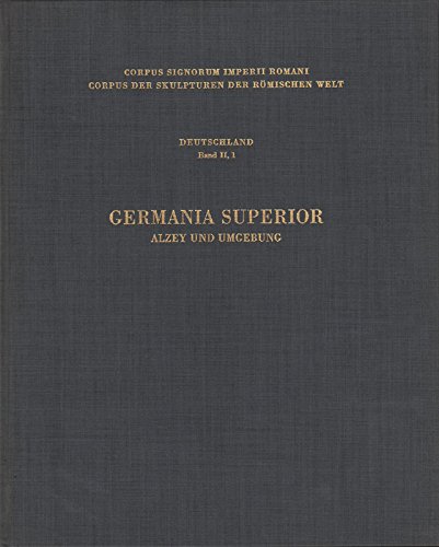 Alzey und Umgebung (Corpus signorum imperii Romani) (German Edition) (9783774913417) by KuÌˆnzl, Ernst