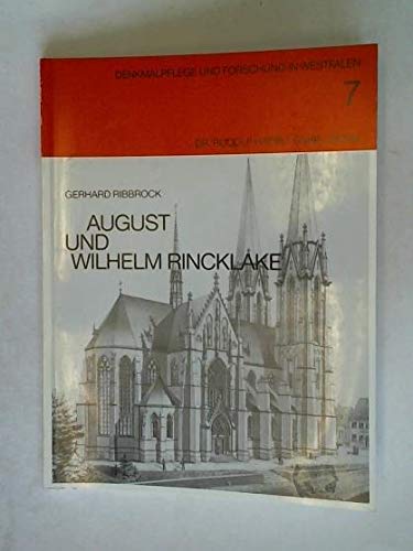 August und Wilhelm Rincklake. Historismusarchitekten des späten 19. Jahrhunderts. - Ribbrock, Gerhard
