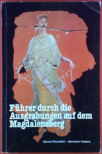 Imagen de archivo de Fhrer durch die Ausgrabungen auf dem Magdalensberg a la venta por Versandantiquariat Felix Mcke