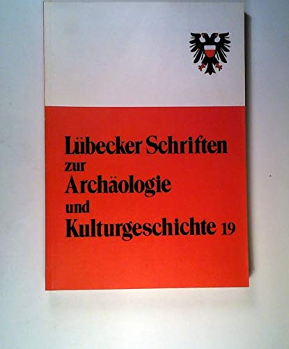 Glas- und Keramikfunde des späten Mittelalters und der frühen Neuzeit aus Lübeck - Fehring Günter