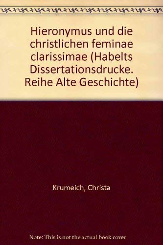 9783774925922: Hieronymus und die christlichen feminae clarissimae (Habelts Dissertationsdrucke) (German Edition)