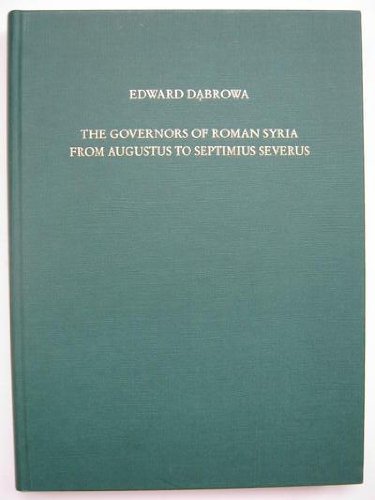 Beispielbild fr The governors of Roman Syria from Augustus to Septimius Severus (Antiquitas) zum Verkauf von Joseph Burridge Books