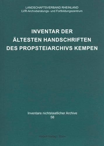Stock image for Inventar der ltesten Handschriften des Propsteiarchivs Kempen (Inventare nichtstaatlicher Archive) for sale by medimops