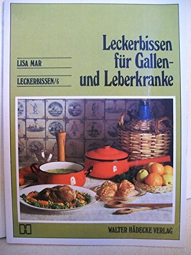 Beispielbild fr Leckerbissen fr Gallen- und Leberkranke Band 6 zum Verkauf von Remagener Bcherkrippe