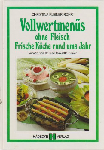 Stock image for Vollwertmens ohne Fleisch. Frische Kche rund ums Jahr for sale by Versandantiquariat Felix Mcke