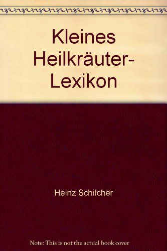 Stock image for Kleines Heilkruter- Lexikon for sale by medimops