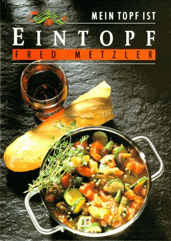 Stock image for Mein Topf ist Eintopf. Die besten Eintpfe aus aller Welt for sale by medimops