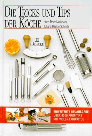 Stock image for Die Tricks und Tips der Kche. ber 4 500 Profi- Tips for sale by medimops