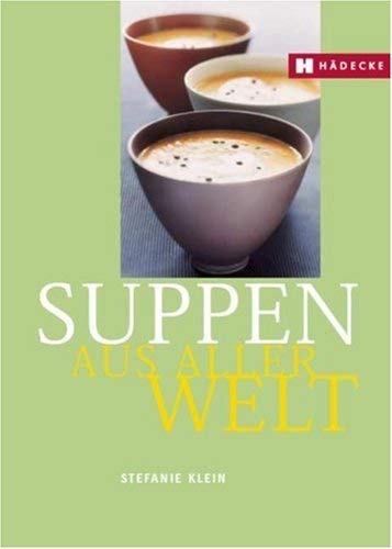 Stock image for Suppen aus aller Welt for sale by medimops