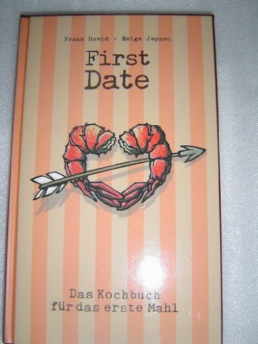 Beispielbild für First Date - das Kochbuch für das erste Mahl zum Verkauf von medimops