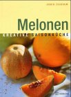Beispielbild fr Melonen: Kreative Saisonkche zum Verkauf von ABC Versand e.K.