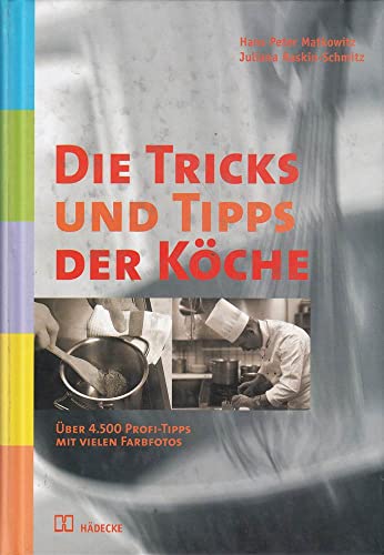 Stock image for Die Tricks und Tipps der Kche: ber 4 500 Profi-Tipps for sale by medimops