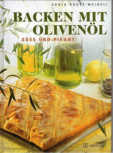 Stock image for Backen mit Olivenl. Sss und pikant for sale by medimops