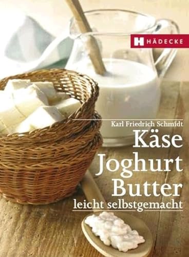 Stock image for Kse, Butter, Joghurt: Leicht selbstgemacht for sale by medimops