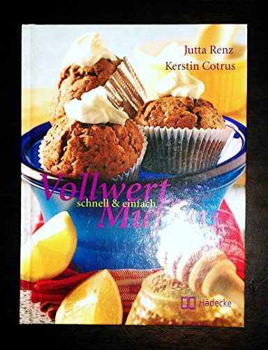 Stock image for Vollwert-Muffins. Schnell & einfach for sale by medimops
