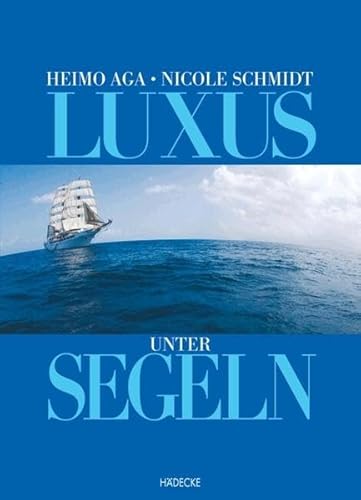 Beispielbild fr Luxus unter Segeln zum Verkauf von Paderbuch e.Kfm. Inh. Ralf R. Eichmann