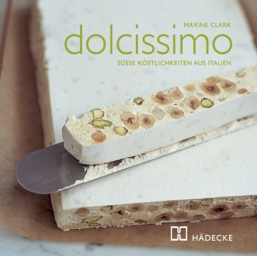 Stock image for Dolcissimo: Se Kstlichkeiten aus Italien for sale by medimops