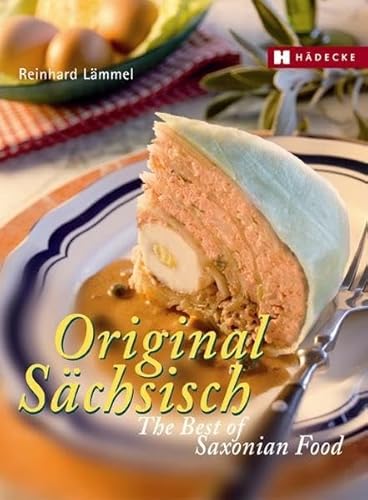 Beispielbild fr Original Schsisch - The Best of Saxonian Food zum Verkauf von GF Books, Inc.