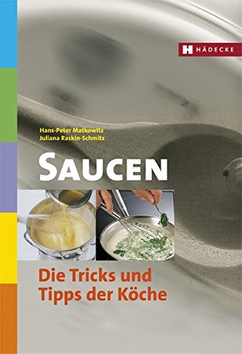 9783775005067: Saucen: Die Tricks und Tipps der Kche