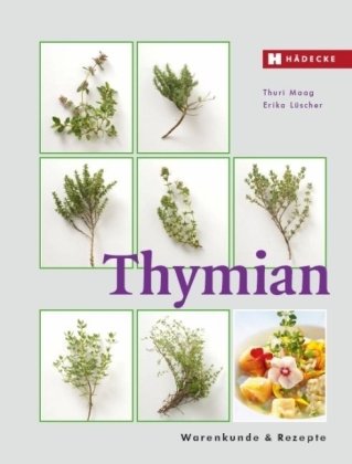 Stock image for Thymian: Warenkunde & Rezepte for sale by medimops