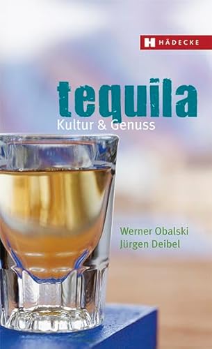 Beispielbild fr Tequila: Kultur und Genuss zum Verkauf von Kultgut