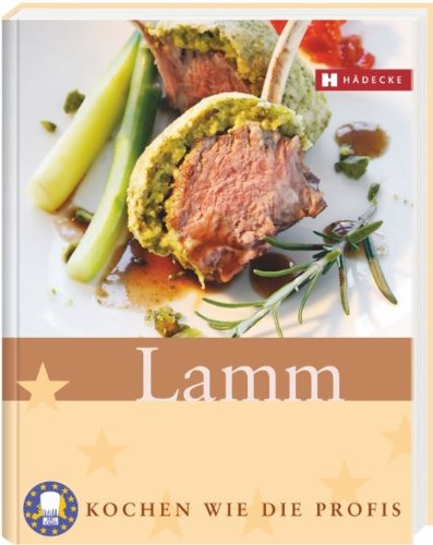 9783775005548: Lamm: Kochen wie die Profis