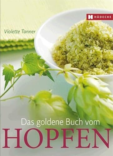 Beispielbild fr Das goldene Buch vom Hopfen zum Verkauf von medimops