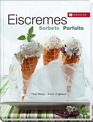 Stock image for Eiscremes, Sorbets und Parfaits Maag, Thuri for sale by tomsshop.eu