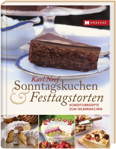 Beispielbild fr Sonntagskuchen & Festtagstorten: Konditorrezepte zum Selbermachen zum Verkauf von medimops