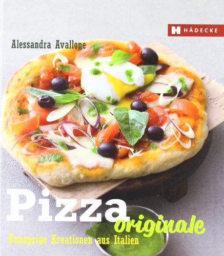 Stock image for Pizza Originale: Knusprige Kreationen aus Italien for sale by medimops