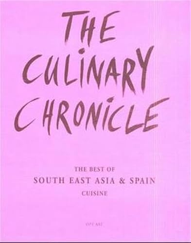 Beispielbild fr Culinary Chronicle 4: Best of South East Asia and Spain (Culinary Chronicles) zum Verkauf von GF Books, Inc.