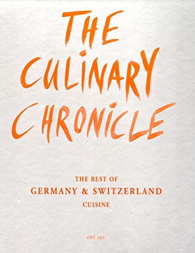 9783775006057: The Culinary Chronicle, Vol.6: The Best of Germany und Switzerland, english and german
