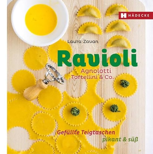 Ravioli, Agnolotti, Tortellini & Co.: Gefüllte Teigtaschen pikant & süß (Genuss im Quadrat) - Zavan Laura