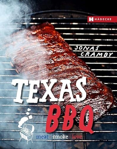 Stock image for TEXAS BBQ: meat, smoke & love for sale by medimops