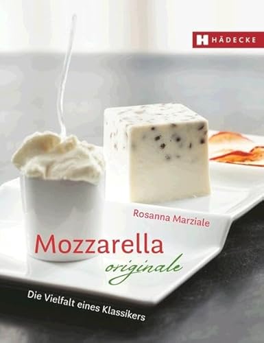 Beispielbild fr Mozzarella originale: Die Vielfalt eines Klassikers zum Verkauf von medimops