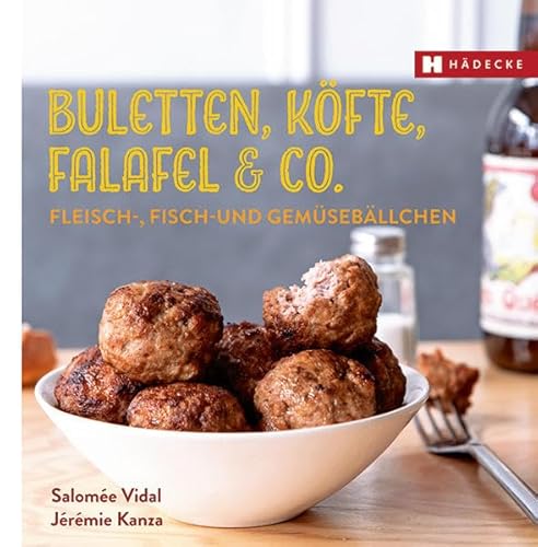 9783775006927: Buletten, Kfte, Falafel & Co.: Fleisch-, Fisch- und Gemsebllchen